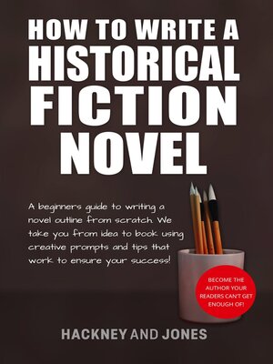 cover image of How to Write a Historical Fiction Novel